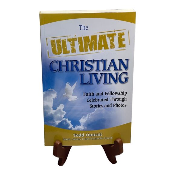 The Ultimate Christian Living: Faith & Fellowship Paperback Book by Todd Outcalt - Picture 1 of 7